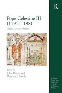 Cover image for Pope Celestine III (1191-1198): Diplomat and Pastor