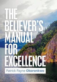 Cover image for The Believer's Manual for Excellence