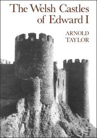 Cover image for The Welsh Castles of Edward I