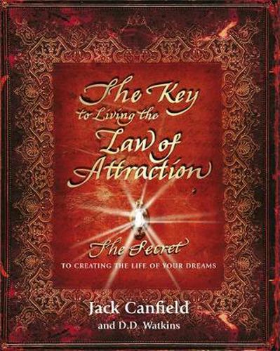 Cover image for The Key to Living the Law of Attraction: The Secret To Creating the Life of Your Dreams