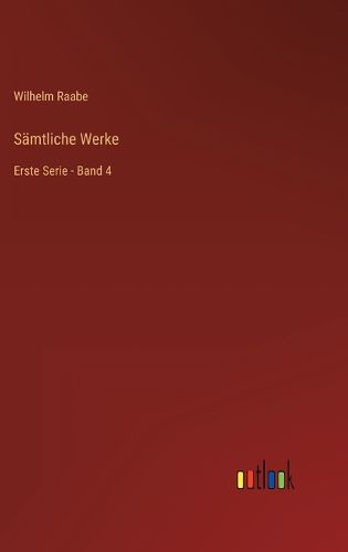 Cover image for Samtliche Werke: Erste Serie - Band 4