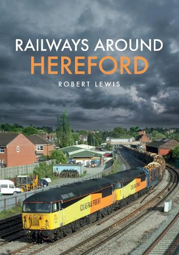 Cover image for Railways Around Hereford