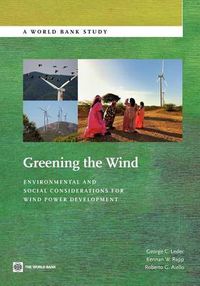 Cover image for Greening the Wind: Environmental and Social Considerations for Wind Power Development