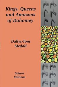 Cover image for Kings, Queens and Amazons of Dahomey