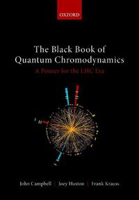 Cover image for The Black Book of Quantum Chromodynamics: A Primer for the LHC Era