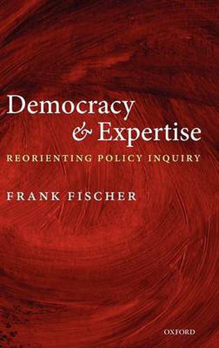 Cover image for Democracy and Expertise: Reorienting Policy Inquiry