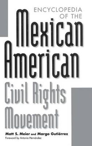 Cover image for Encyclopedia of the Mexican American Civil Rights Movement