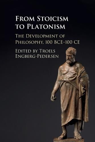 Cover image for From Stoicism to Platonism: The Development of Philosophy, 100 BCE-100 CE