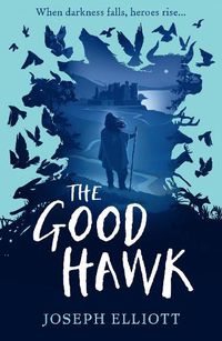 Cover image for The Good Hawk (Shadow Skye, Book One)