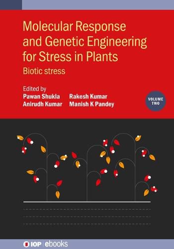 Cover image for Molecular Response and Genetic Engineering for Stress in Plants, Volume 2: Biotic Stress