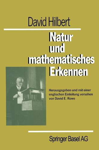 David Hilbert - Natur Und Mathematisches Erkennen: Vorlesungen Gehalten 1919-1920 in Gottingen