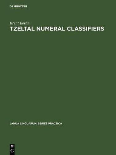 Cover image for Tzeltal numeral classifiers: A study in ethnographic semantics