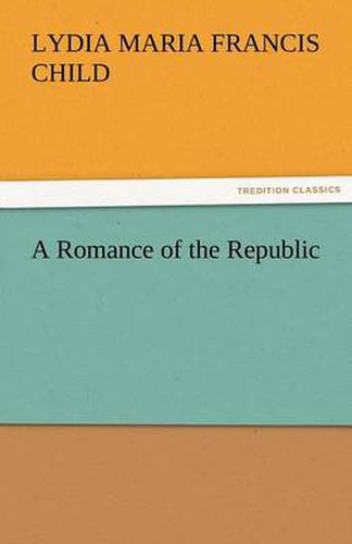 Cover image for A Romance of the Republic