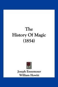 Cover image for The History of Magic (1854)