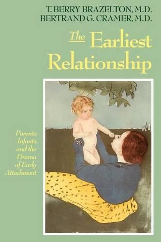 Cover image for Earliest Relationship: Parents, Infants, and the Drama of Early Attachment