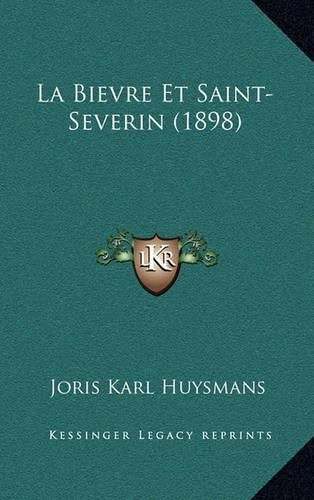 Cover image for La Bievre Et Saint-Severin (1898)