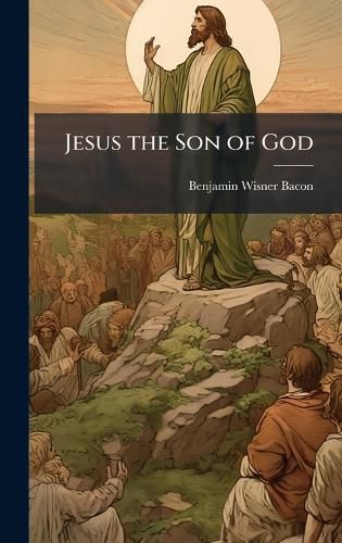 Cover image for Jesus the Son of God