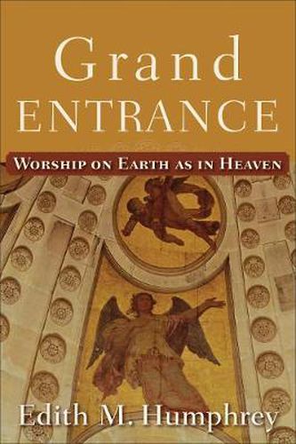 Cover image for Grand Entrance - Worship on Earth as in Heaven