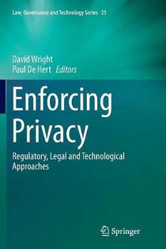Cover image for Enforcing Privacy: Regulatory, Legal and Technological Approaches