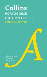 Cover image for Portuguese Essential Dictionary: All the Words You Need, Every Day