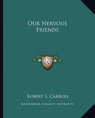 Cover image for Our Nervous Friends