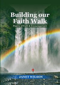 Cover image for Building our faith walk: Poems of faith and encouragement