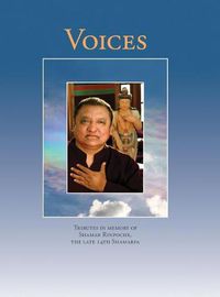 Cover image for Voices: Tributes in memory of Shamar Rinpoche, the late 14th Shamarpa