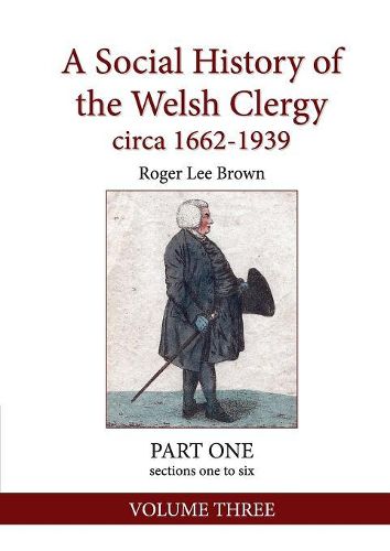 A Social History of the Welsh Clergy circa 1662-1939