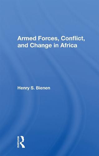 Cover image for Armed Forces, Conflict, and Change in Africa