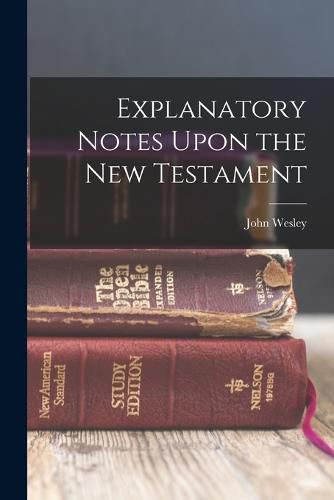 Cover image for Explanatory Notes Upon the New Testament