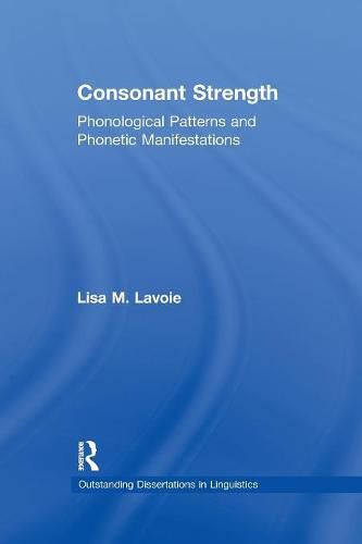 Cover image for Consonant Strength: Phonological Patterns and Phonetic Manifestations