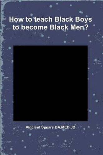 Cover image for How to Teach Black Boys to Become Black Men?