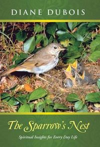 Cover image for The Sparrow's Nest: Spiritual Insights for Every Day Life