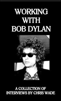 Cover image for Working with Bob Dylan
