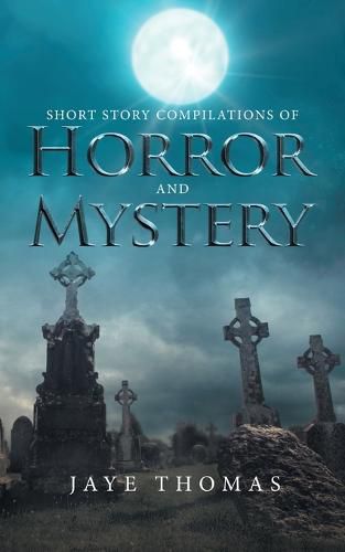 Cover image for Short Story Compilations of Horror and Mystery