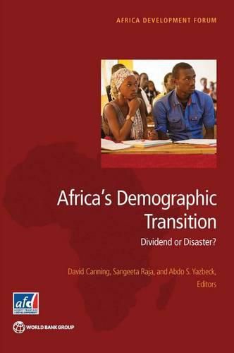 Cover image for Africa's demographic transition: dividend or disaster