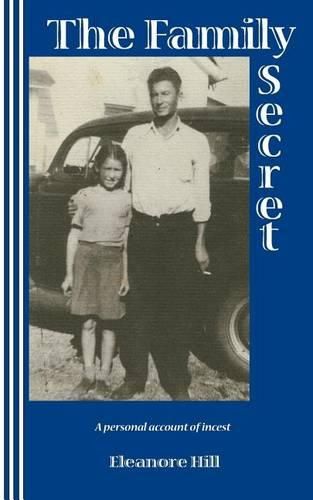 Cover image for The Family Secret: A Personal Account of Incest
