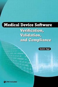 Cover image for Medical Device Software Verification, Validation, and Compliance