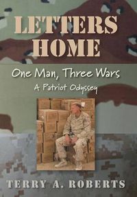 Cover image for Letters Home: One Man, Three Wars: A Patriot Odyssey