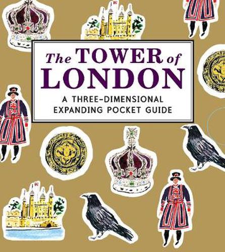 Cover image for The Tower of London: A Three-Dimensional Expanding Pocket Guide