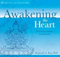 Cover image for Awakening the Heart: A Somatic Training in Bodhicitta