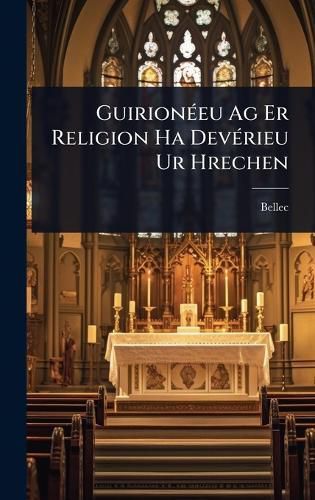 Cover image for GuirionA(c)eu Ag Er Religion Ha DevA(c)rieu Ur Hrechen