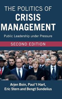 Cover image for The Politics of Crisis Management: Public Leadership under Pressure