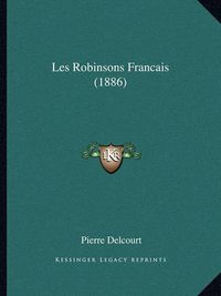 Cover image for Les Robinsons Francais (1886)