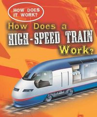 Cover image for How Does a High-Speed Train Work?