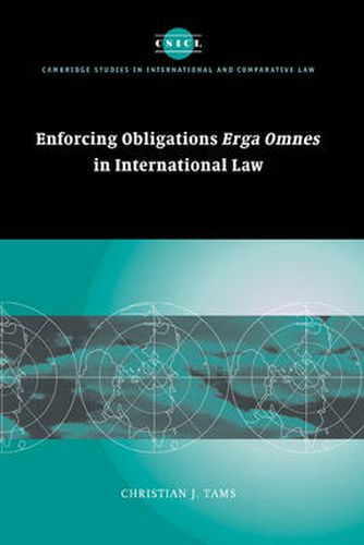 Cover image for Enforcing Obligations Erga Omnes in International Law