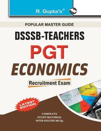 Cover image for Dsssb Delhi Subordinate Services Selection Board: T.G.T./P.G.T Economics Recruitment Exam Guide