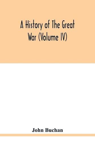 Cover image for A history of the great war (Volume IV)