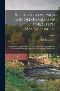 Cover image for Representative Men and Old Families of Southeastern Massachusetts