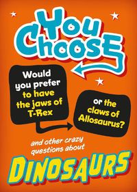 Cover image for You Choose: Dinosaurs